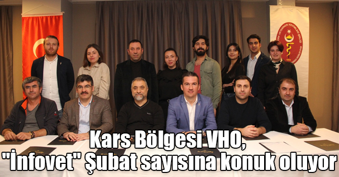 Kars Bölgesi VHO, "İnfovet" Şubat sayısına konuk oluyor