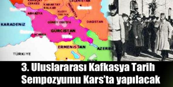 3. Uluslararası Kafkasya Tarih Sempozyumu Kars’ta yapılacak