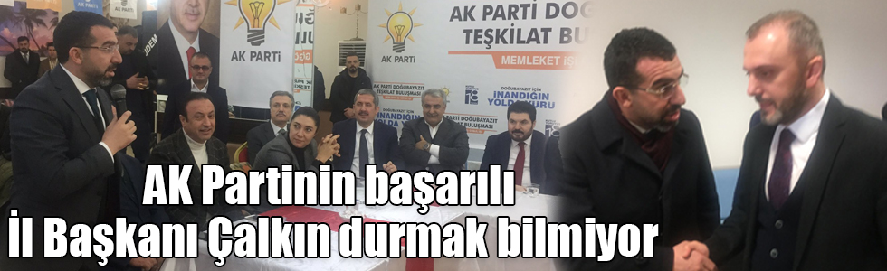 AK Partinin başarılı İl Başkanı Adem Çalkın durmak bilmiyor