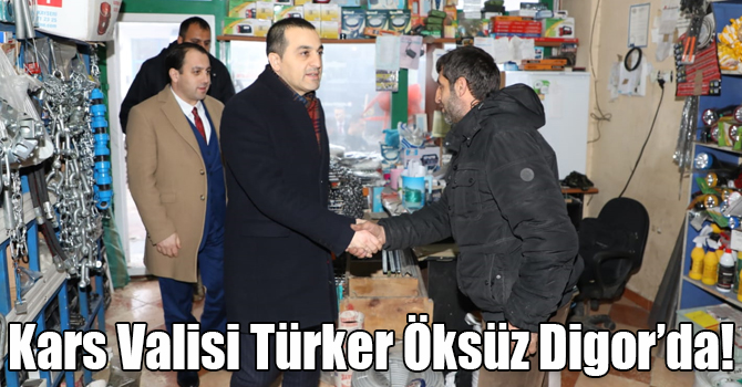 Kars Valisi Türker Öksüz Digor’da!