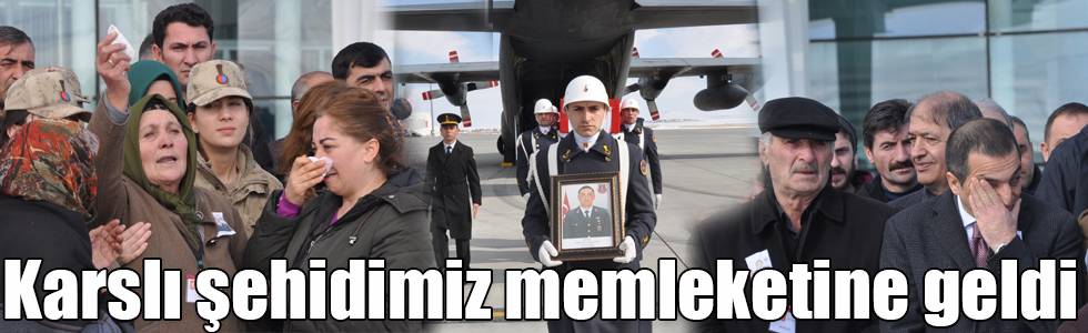 Karslı şehidimiz memleketine geldi