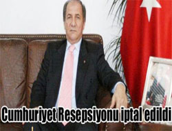 Cumhuriyet Resepsiyonu iptal edildi