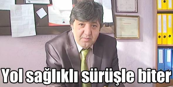 Yol sağlıklı sürüşle biter