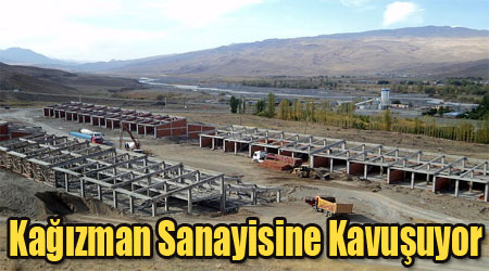 Kağızman Sanayisine Kavuşuyor