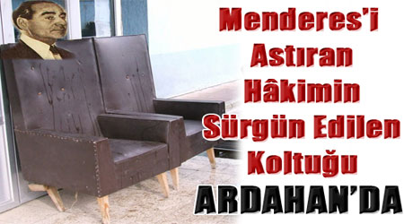 Sürgün Koltuğu Ardahan'da