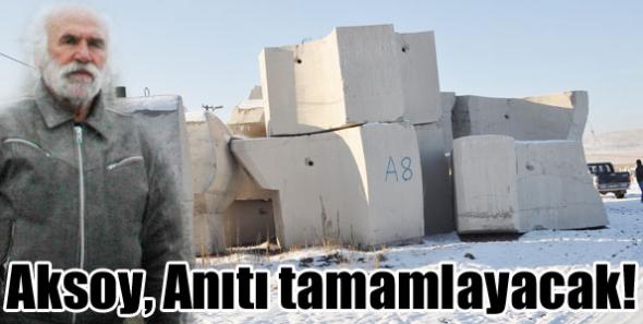 Aksoy, İnsanlık Anıtını tamamlayacak!