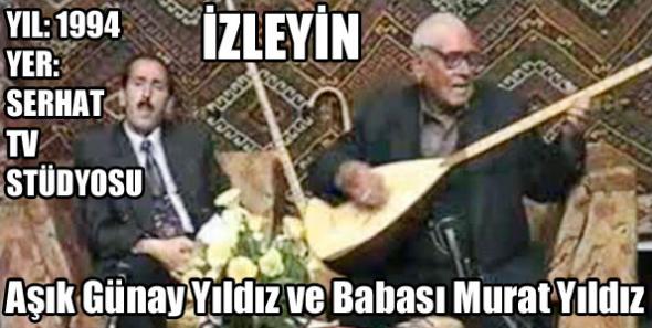 Aşık Günay Yıldız ve Babası Murat Yıldız