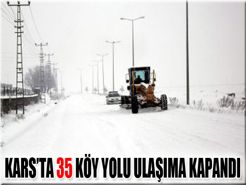 Kars'ta 35 köy yolu ulaşıma kapandı.