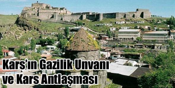 Kars’ın Gazilik Unvanı ve Kars Antlaşması