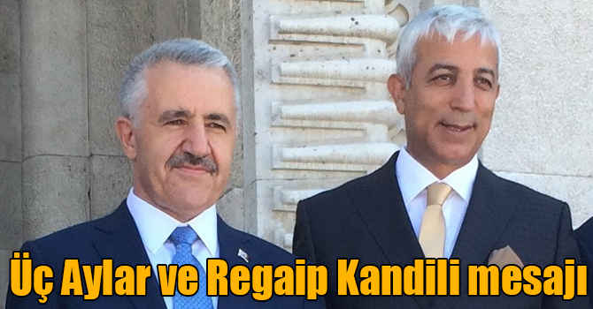 Ahmet Arslan ve Yunus Kılıç’ın Üç Aylar ve Regaip Kandili mesajı