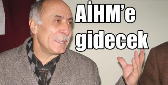 Alınak, AİHM’e gidecek