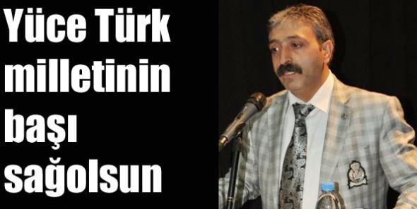 Yüce Türk milletinin başı sağolsun