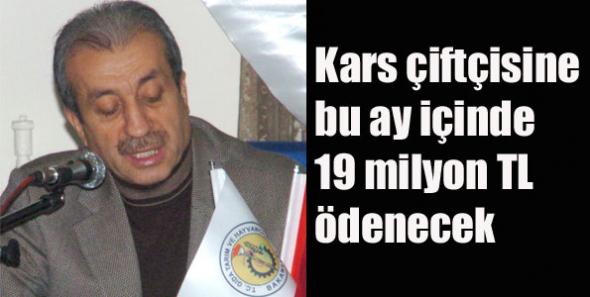 Kars çiftçisine bu ay içinde 19 milyon TL ödenecek