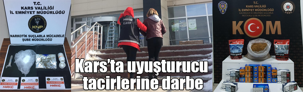 Kars’ta uyuşturucu tacirlerine darbe