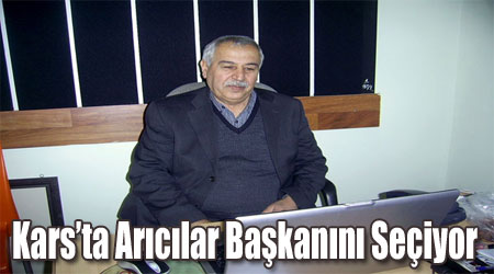 Kars'ta Arıcıların Seçimi 22 Ocak'ta