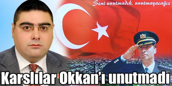 Karslılar Okkan’ı unutmadı