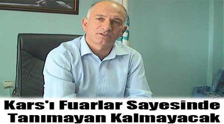 Kars Fuarlarla Tanıtılacak
