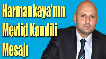 Harmankaya'nın Mevlid Kandili Mesajı
