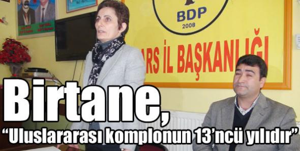 Birtane, “Uluslararası komplonun 13’ncü yılıdır”