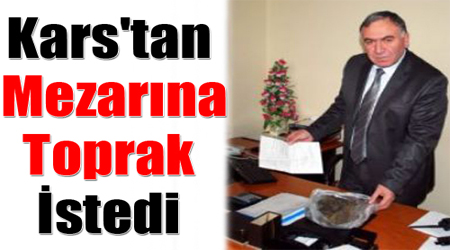 Kars'tan Mezara Toprak