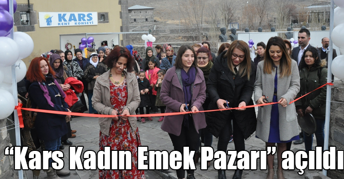 “Kars Kadın Emek Pazarı” açıldı