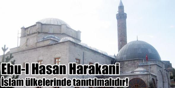 Ebu-l Hasan Harakani İslam ülkelerinde tanıtılmalıdır!