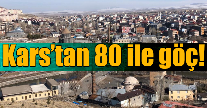 Kars’tan 80 ile göç!