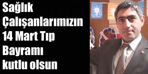 Sağlık Çalışanlarımızın 14 Mart Tıp Bayramı kutlu olsun