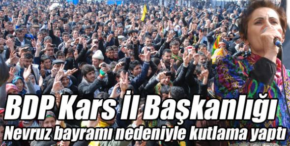 BDP Kars İl Başkanlığı Nevruz bayramı nedeniyle kutlama yaptı