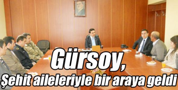 Gürsoy, Şehit aileleriyle bir araya geldi