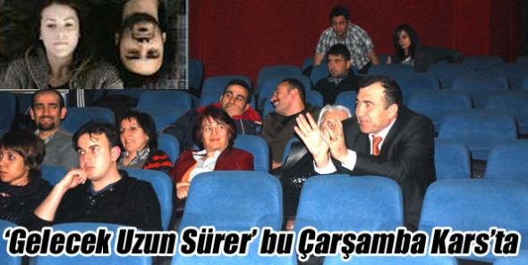 ‘Gelecek Uzun Sürer’ bu Çarşamba Kars’ta