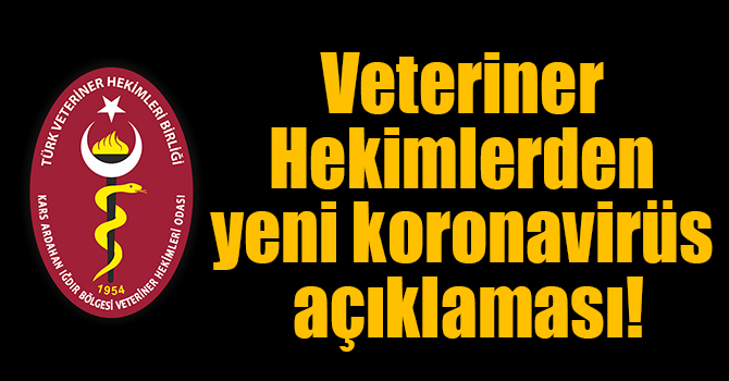 Veteriner Hekimlerden yeni koronavirüs açıklaması!