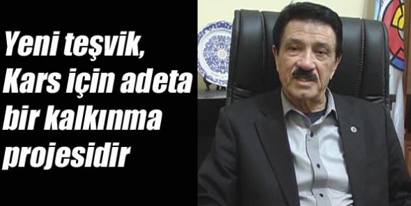 Yeni teşvik, Kars için adeta bir kalkınma projesidir