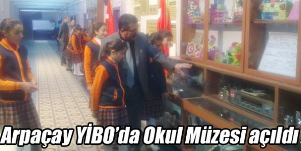 Arpaçay YİBO’da Okul Müzesi açıldı