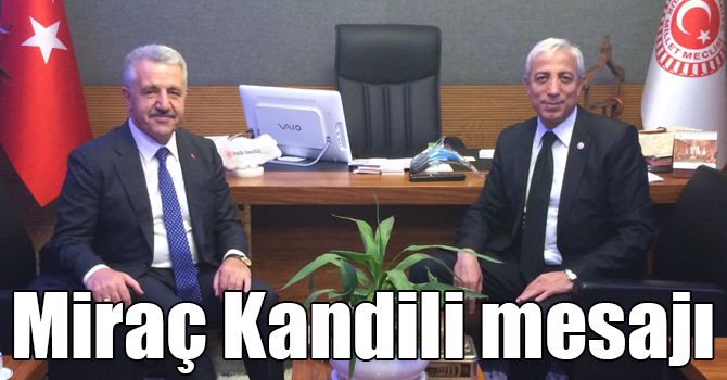 Kars Milletvekilleri Ahmet Arslan ve Yunus Kılıç'ın Miraç Kandili mesajı