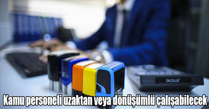 Kamu personeli uzaktan veya dönüşümlü çalışabilecek