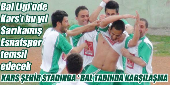 Bal Ligi’nde Kars’ı bu yıl Sarıkamış Esnafspor temsil edecek