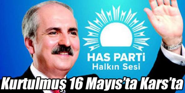 Kurtulmuş 16 Mayıs’ta Kars’ta