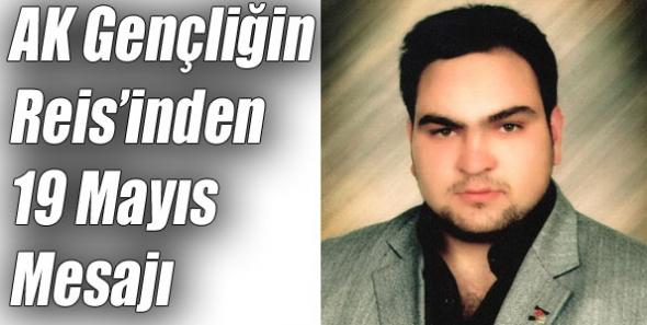 AK Gençliğin Reis’inden 19 Mayıs Mesajı