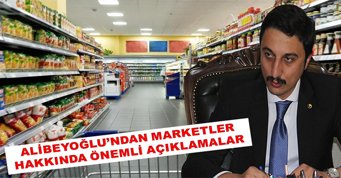 Başkan Alibeyoğlu’ndan market hakkında önemli açıklamalar