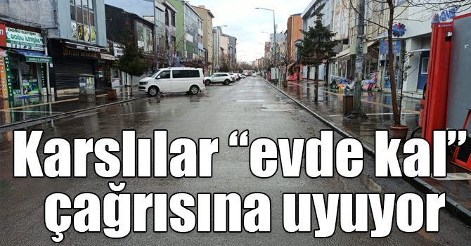 Karslılar “evde kal” çağrısına uyuyor