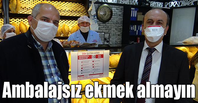 Ambalajsız ekmek almayın