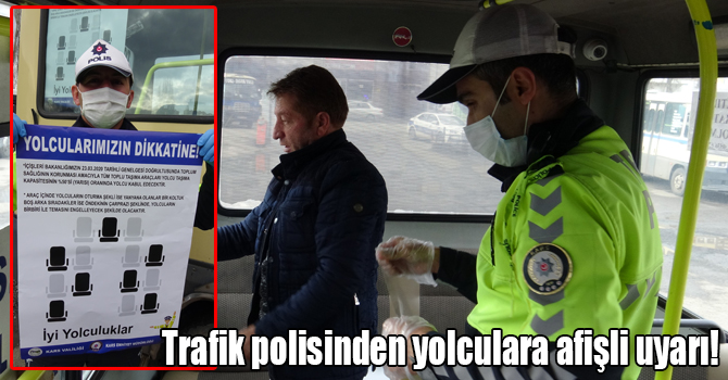 Trafik polisinden yolculara afişli uyarı!