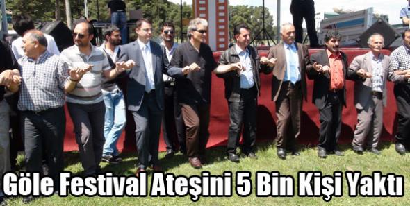 Göle Festival Ateşini 5 Bin Kişi Yaktı