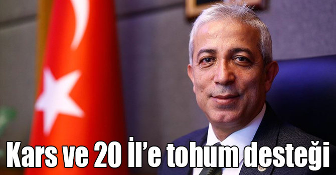 Kars ve 20 İl’e tohum desteği