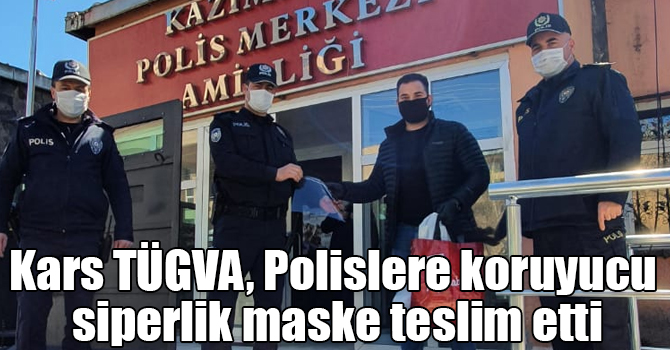 Kars TÜGVA, Polislere koruyucu siperlik maske teslim etti