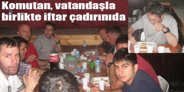 Kağızman Jandarma Komutanı, vatandaşlarla beraber iftar çadırında oruç açtı