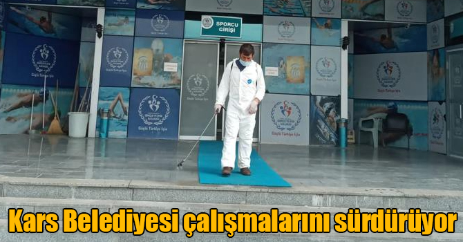 Kars Belediyesi dezenfeksiyon çalışmalarını aralıksız sürdürüyor