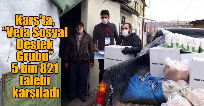 Kars'ta, “Vefa Sosyal Destek Grubu” 5 bin 821 talebi karşıladı