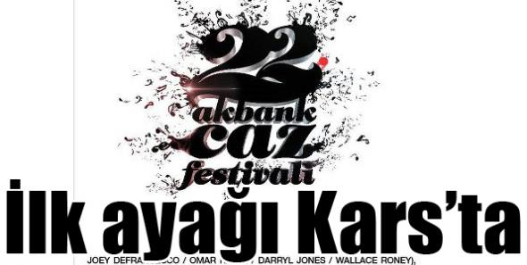 22. Uluslararası Akbank Caz Festivalinin ilk ayağı Kars’ta